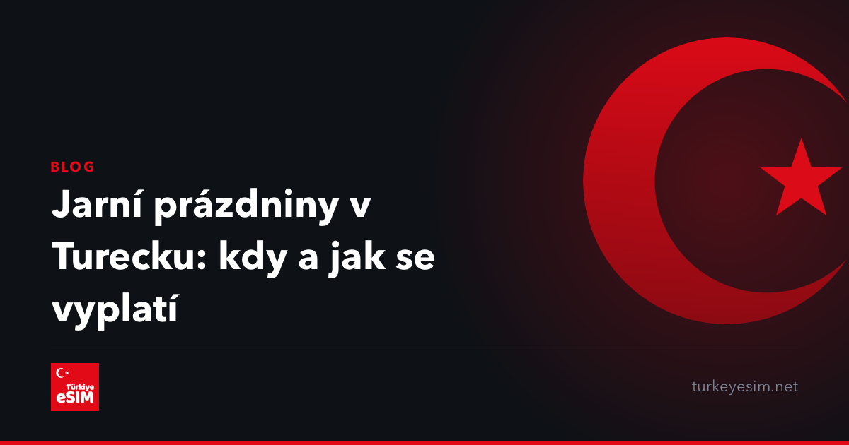 Jarní prázdniny v Turecku: kdy a jak se vyplatí