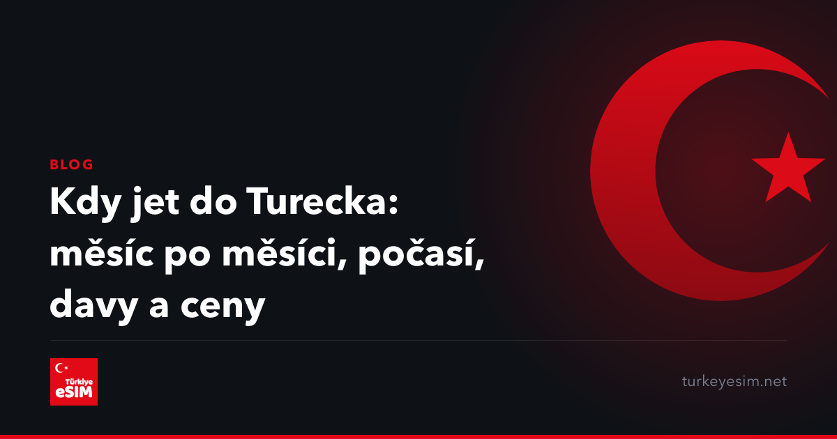 Kdy jet do Turecka: měsíc po měsíci, počasí, davy a ceny