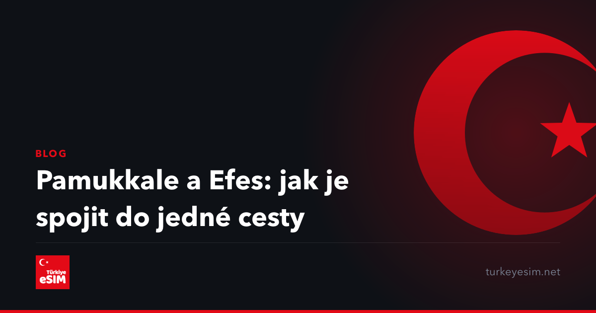 Pamukkale a Efes: jak je spojit do jedné cesty