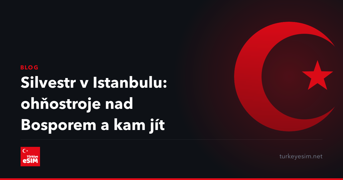 Silvestr v Istanbulu: ohňostroje nad Bosporem a kam jít