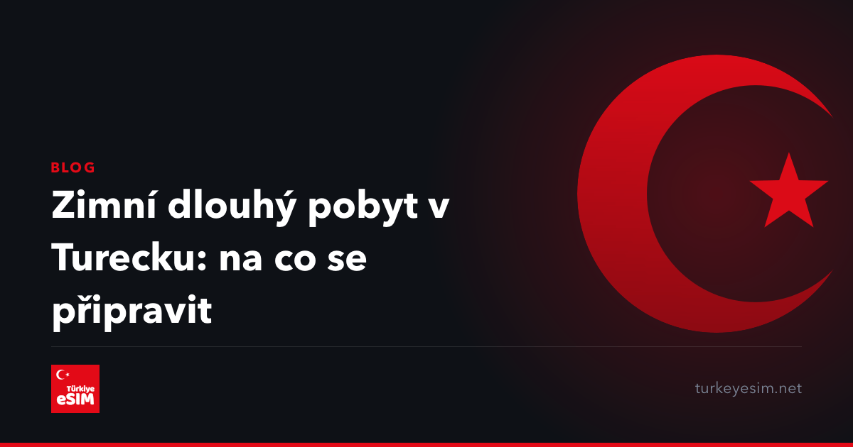 Zimní dlouhý pobyt v Turecku: na co se připravit