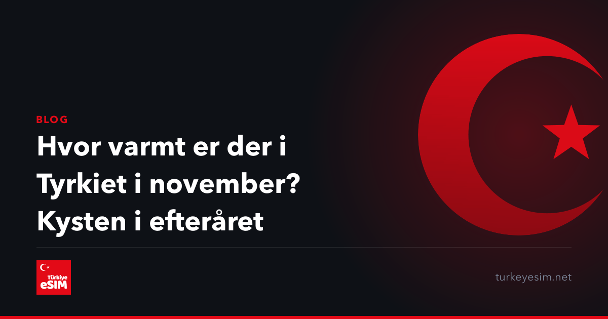 Hvor varmt er der i Tyrkiet i november? Kysten i efteråret