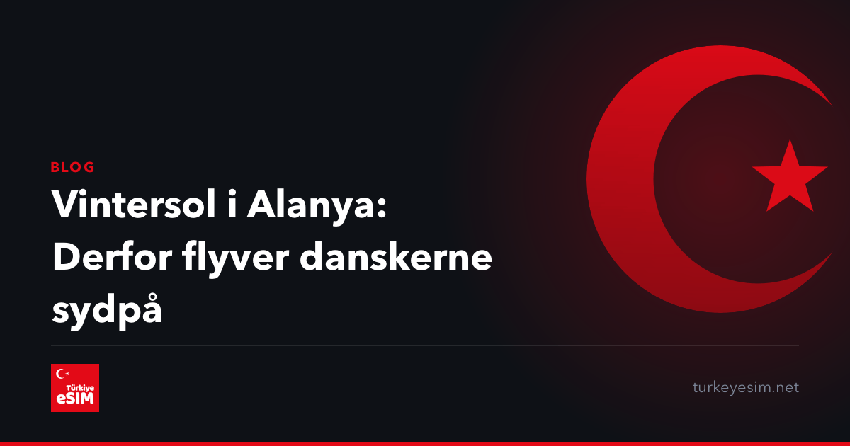 Vintersol i Alanya: Derfor flyver danskerne sydpå