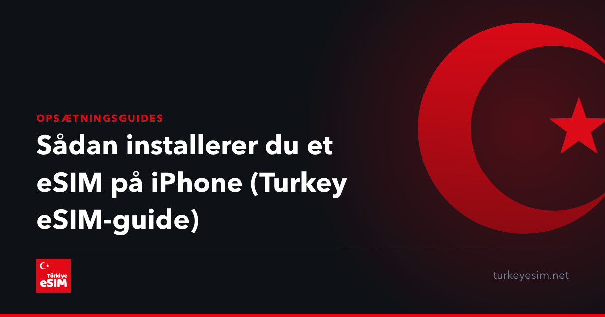 Sådan installerer du et eSIM på iPhone (Turkey eSIM-guide)