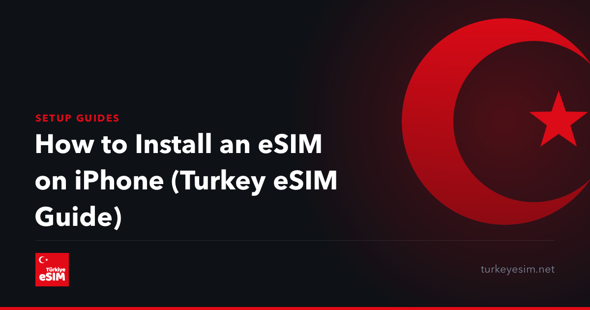 How to Install an eSIM on iPhone (Turkey eSIM Guide)