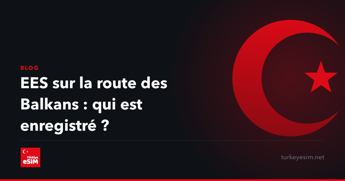 EES sur la route des Balkans : qui est enregistré ?