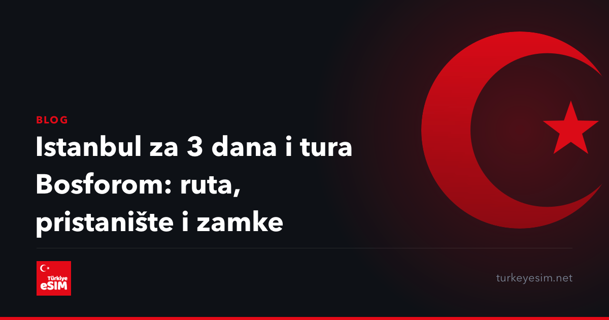Istanbul za 3 dana i tura Bosforom: ruta, pristanište i zamke