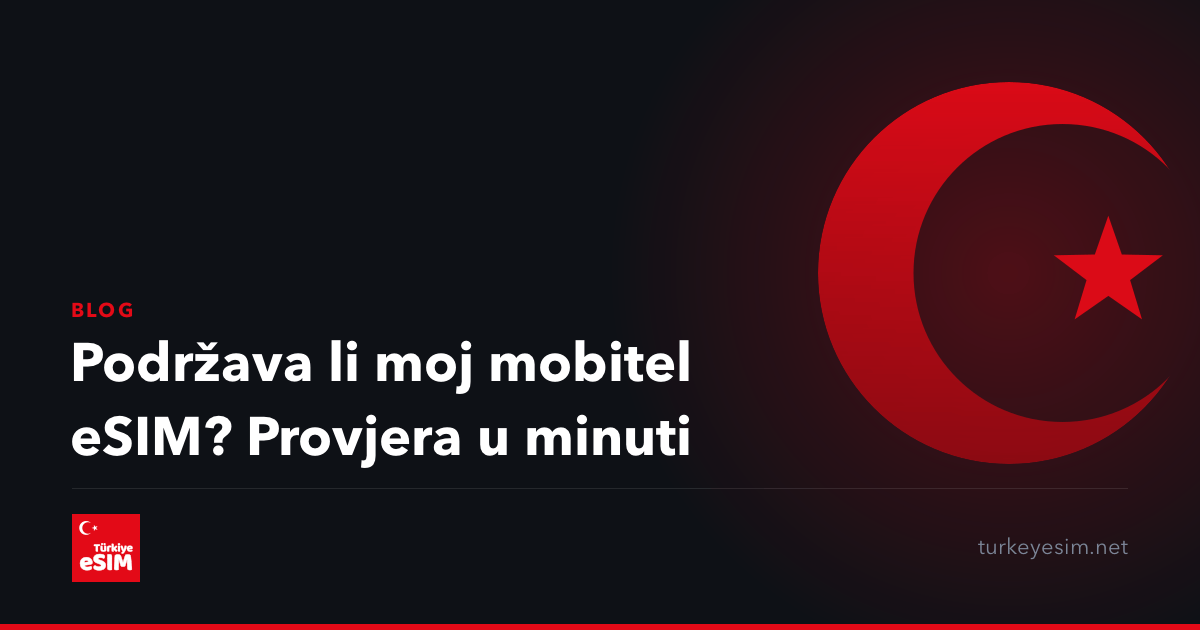 Podržava li moj mobitel eSIM? Provjera u minuti