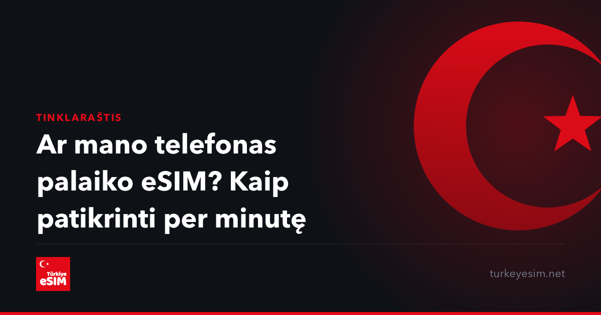 Ar mano telefonas palaiko eSIM? Kaip patikrinti per minutę