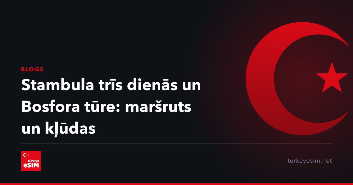 Stambula trīs dienās un Bosfora tūre: maršruts un kļūdas