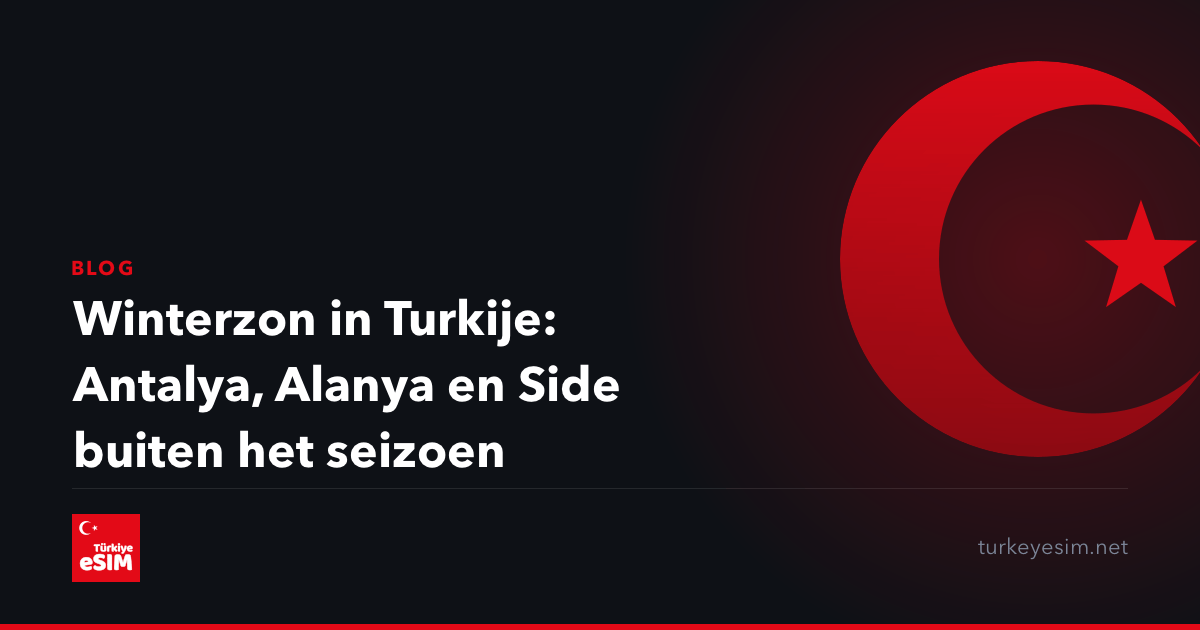 Winterzon in Turkije: Antalya, Alanya en Side buiten het seizoen