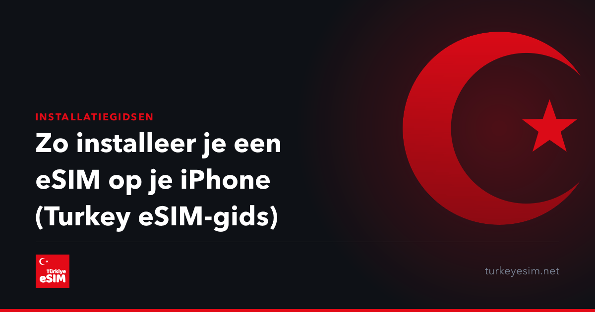 Zo installeer je een eSIM op je iPhone (Turkey eSIM-gids)