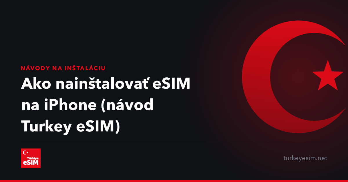 Ako nainštalovať eSIM na iPhone (návod Turkey eSIM)
