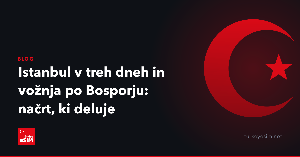 Istanbul v treh dneh in vožnja po Bosporju: načrt, ki deluje