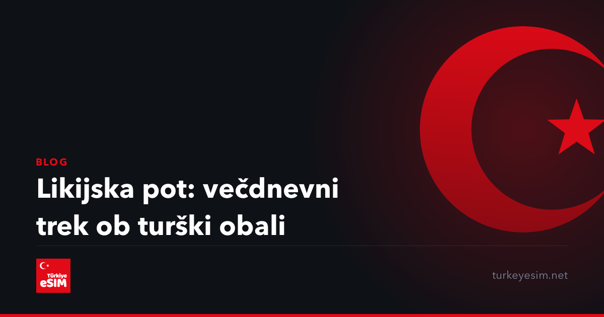Likijska pot: večdnevni trek ob turški obali