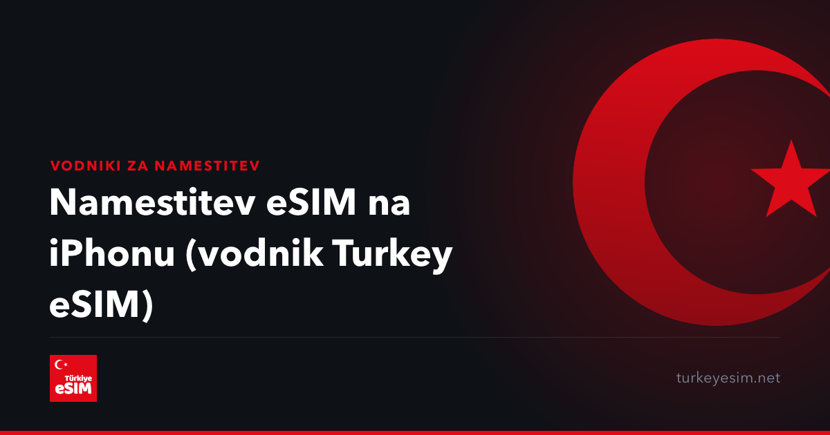 Namestitev eSIM na iPhonu (vodnik Turkey eSIM)
