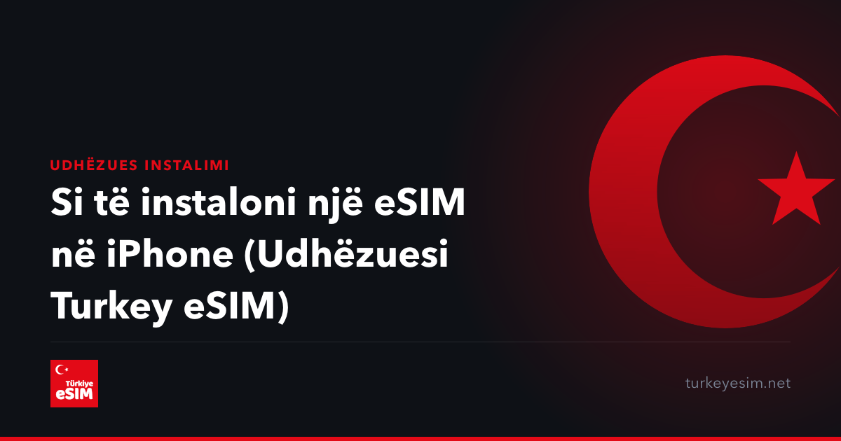 Si të instaloni një eSIM në iPhone (Udhëzuesi Turkey eSIM)