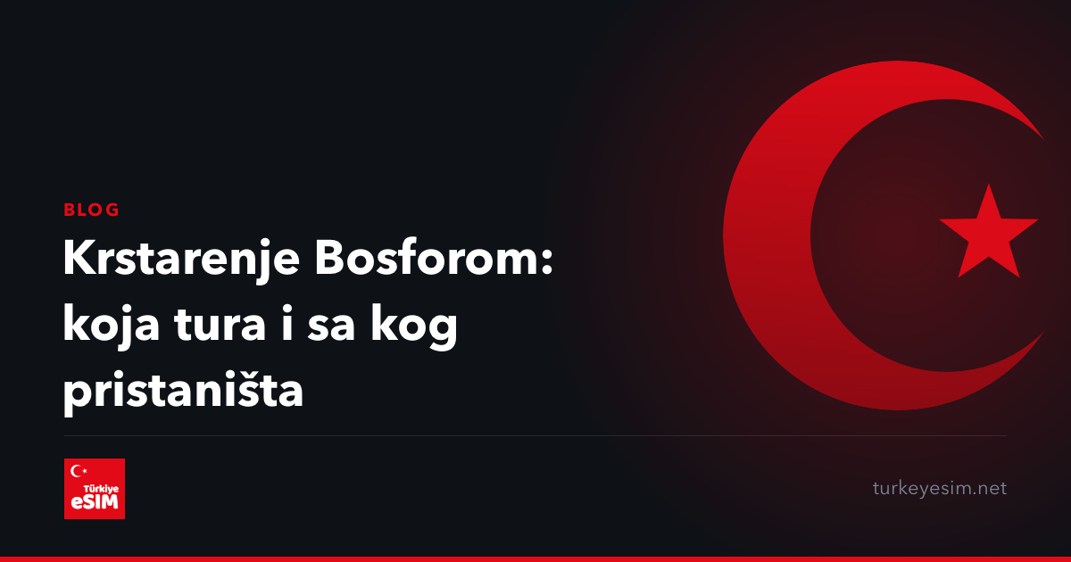 Krstarenje Bosforom: koja tura i sa kog pristaništa