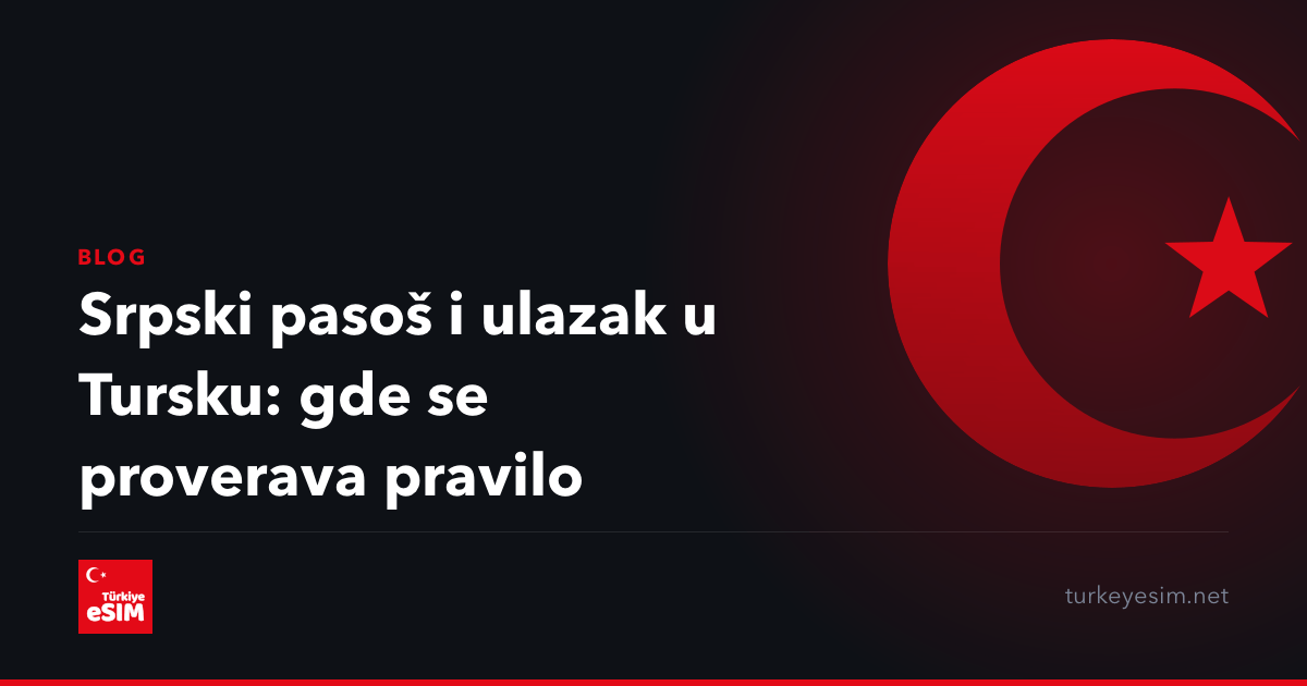 Srpski pasoš i ulazak u Tursku: gde se proverava pravilo