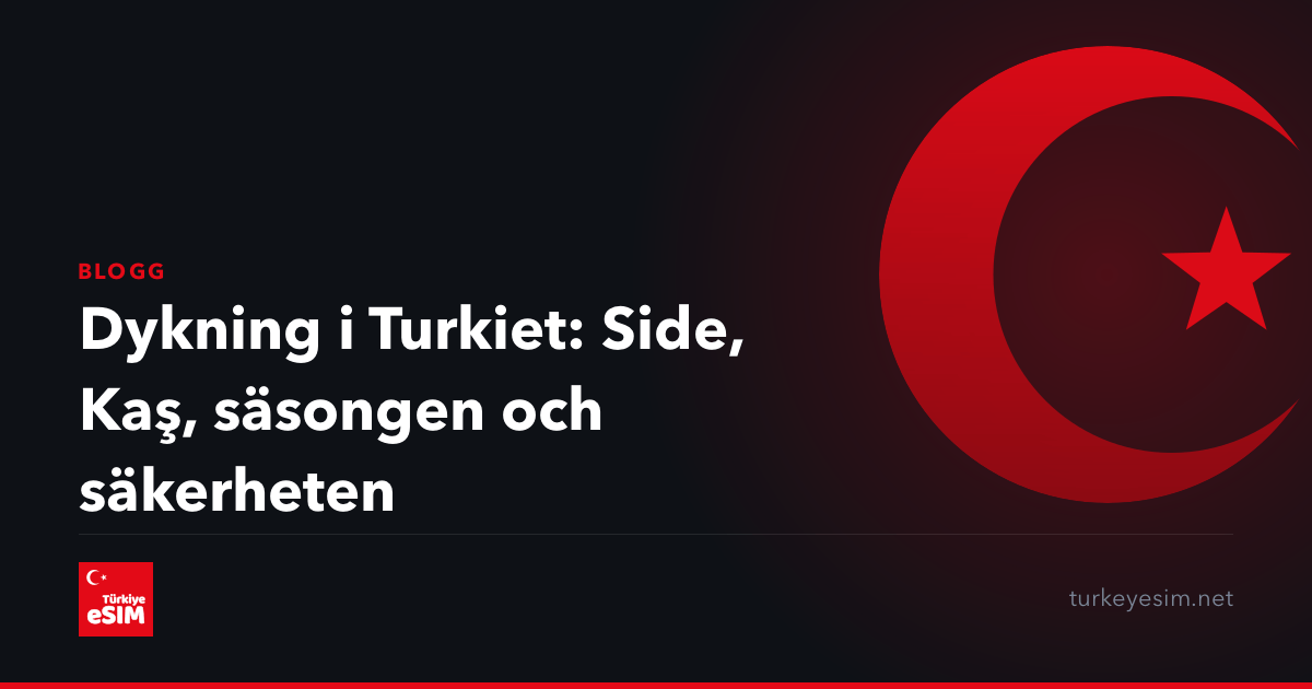 Dykning i Turkiet: Side, Kaş, säsongen och säkerheten