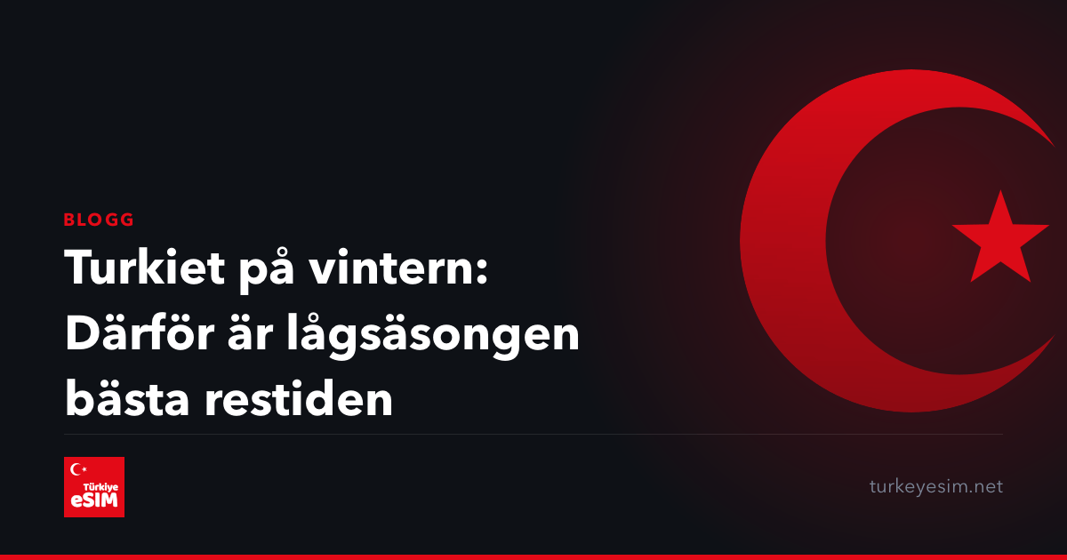 Turkiet på vintern: Därför är lågsäsongen bästa restiden