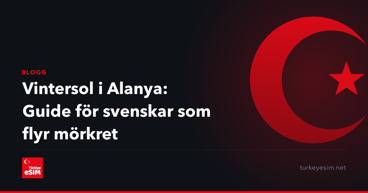 Vintersol i Alanya: Guide för svenskar som flyr mörkret